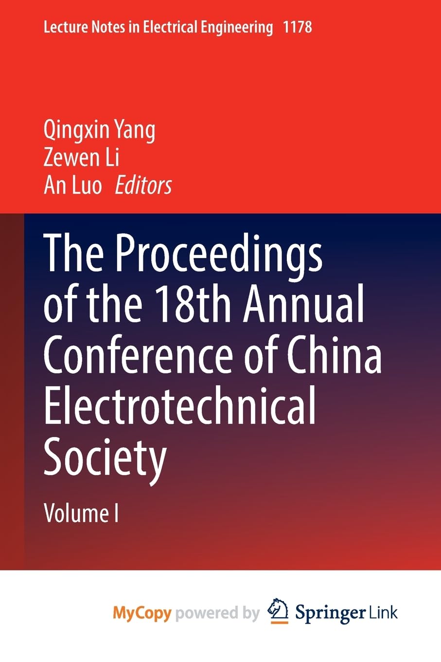 The Proceedings of the 18th Annual Conference of China Electrotechnical Society: Volume I Business & Technology