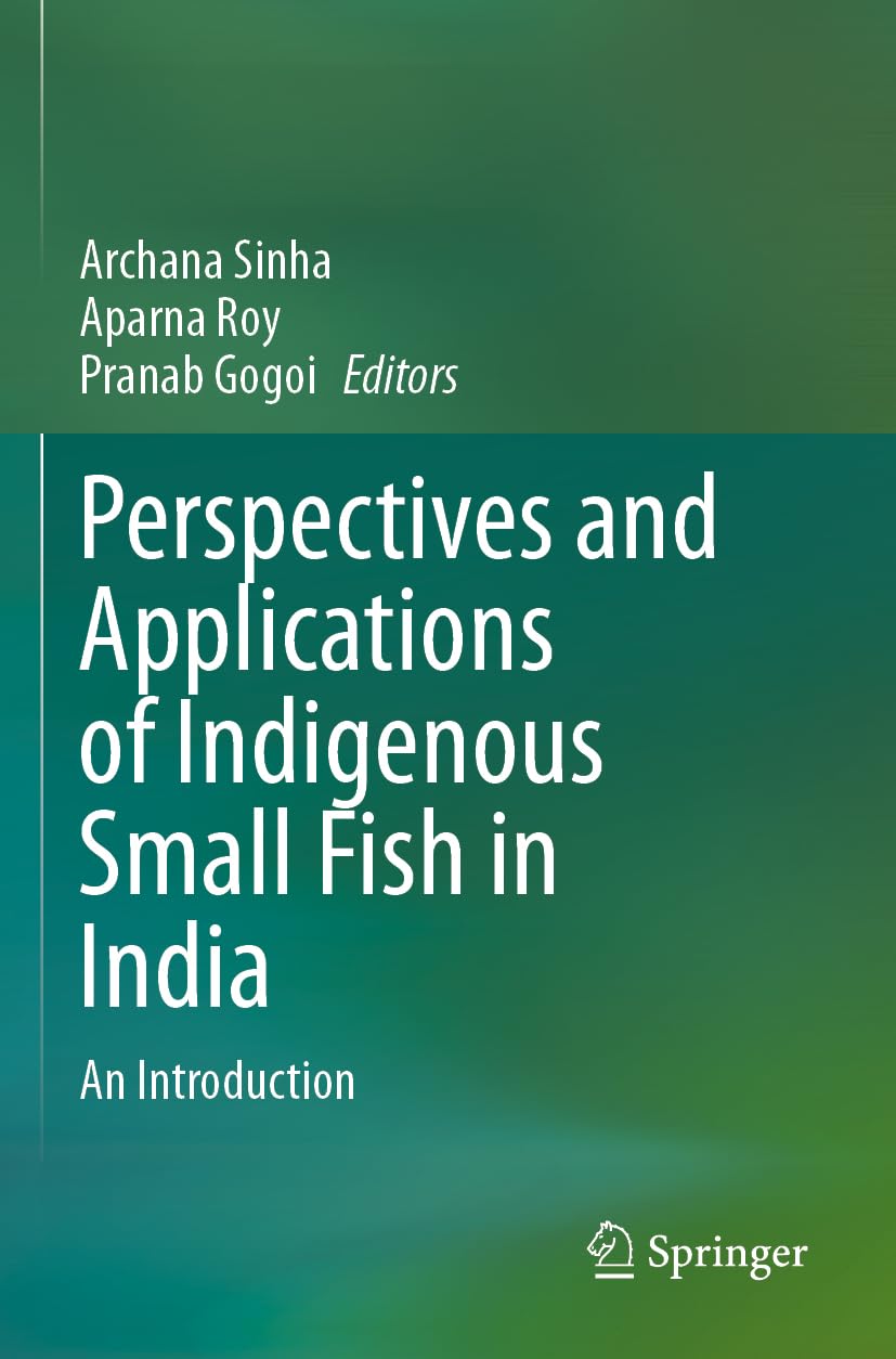Perspectives and Applications of Indigenous Small Fish in India Medicine