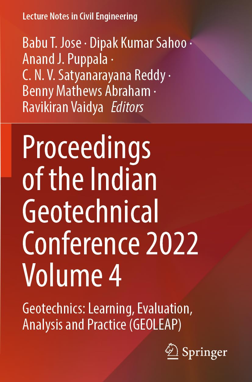 Proceedings of the Indian Geotechnical Conference 2022 Volume 4 Business & Technology