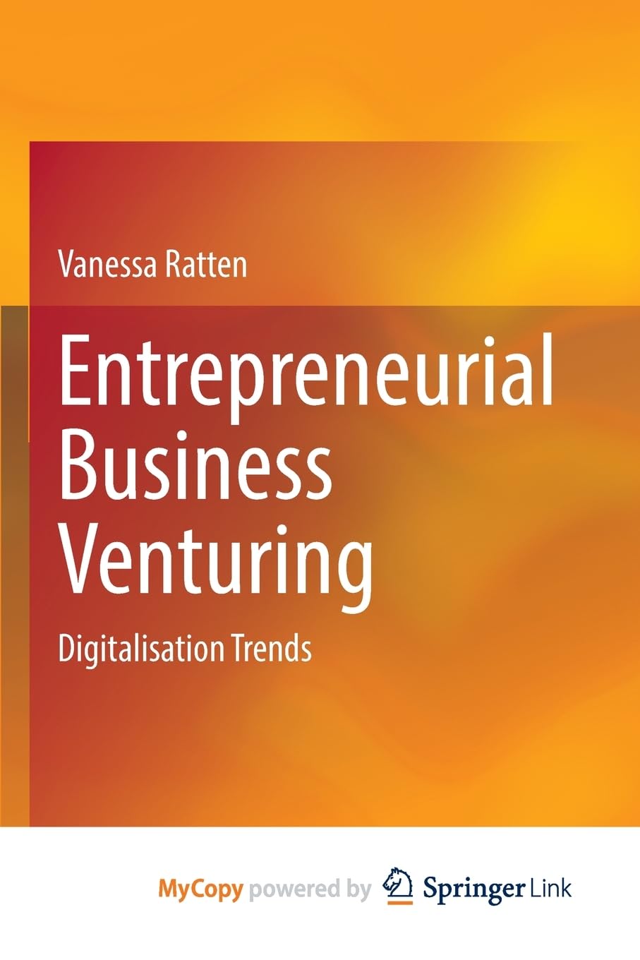 Entrepreneurial Business Venturing: Digitalisation Trends Business, Finance & Career