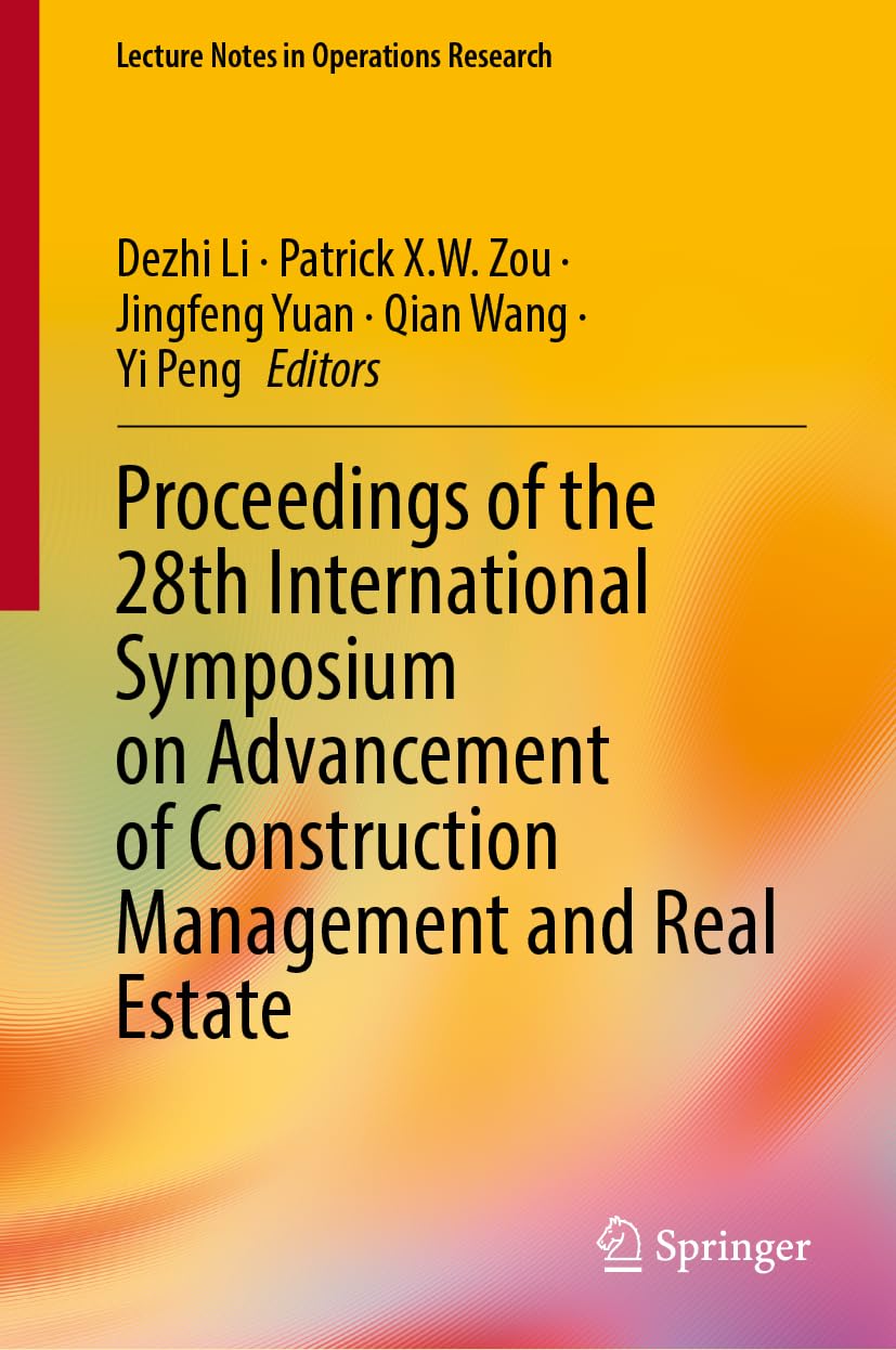 Proceedings of the 28th International Symposium on Advancement of Construction Management and Real Estate (Lecture Notes in Operations Research) Law