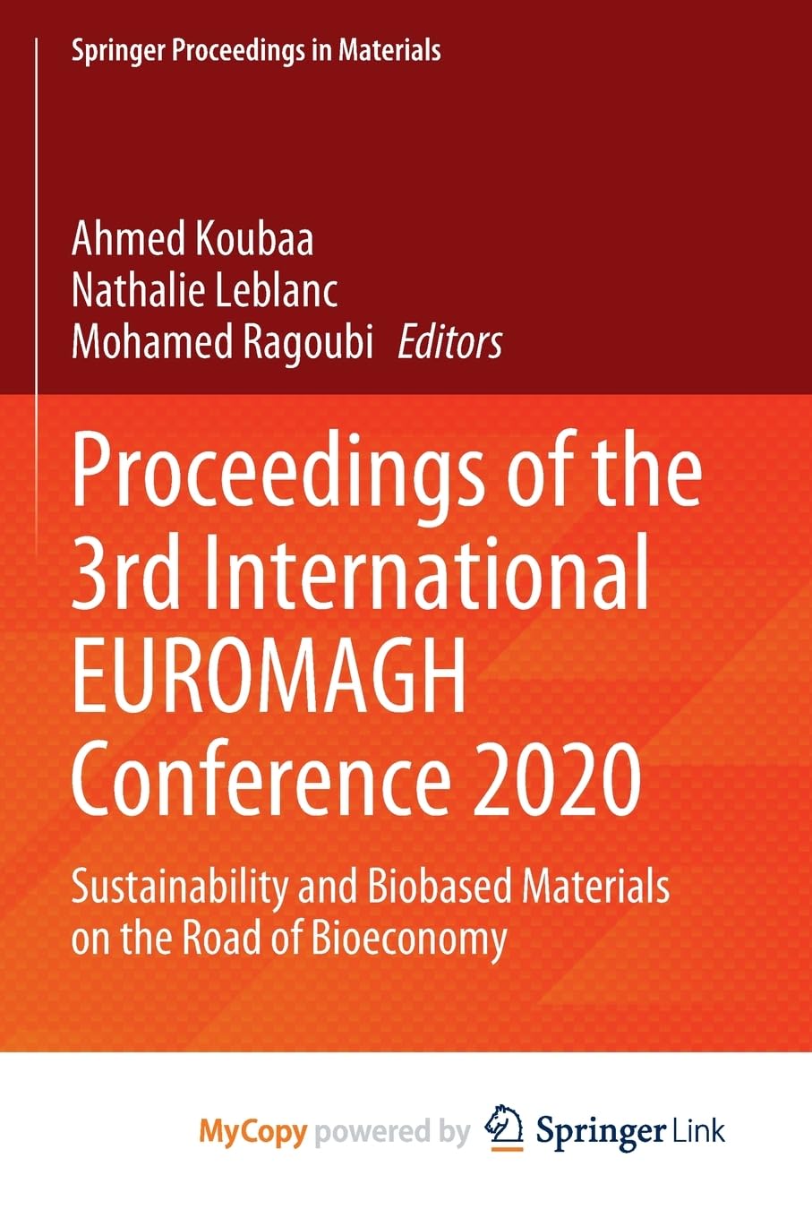 Proceedings of the 3rd International EUROMAGH Conference 2020: Sustainability and Biobased Materials on the Road of Bioeconomy Natural Sciences