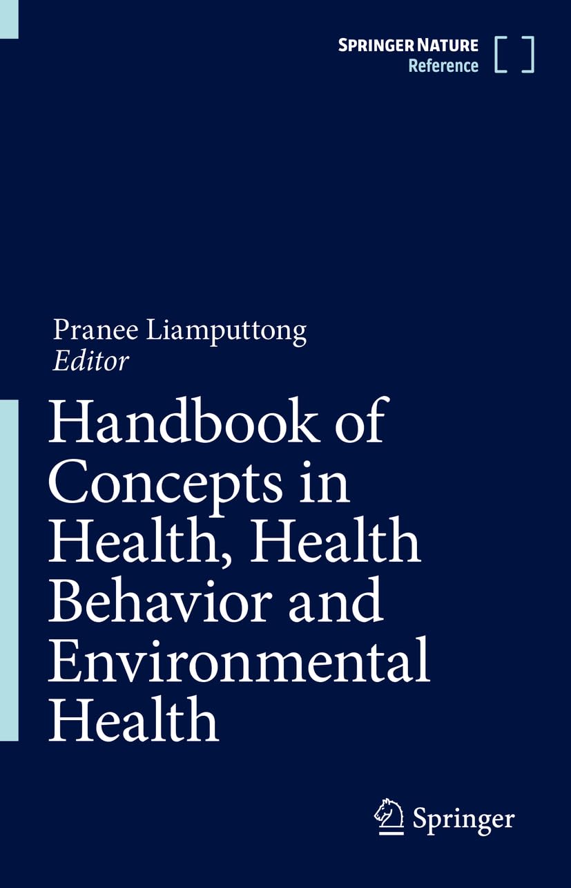 Handbook of Concepts in Health, Health Behavior and Environmental Health (Springer International Handbooks in Public Health) Medicine