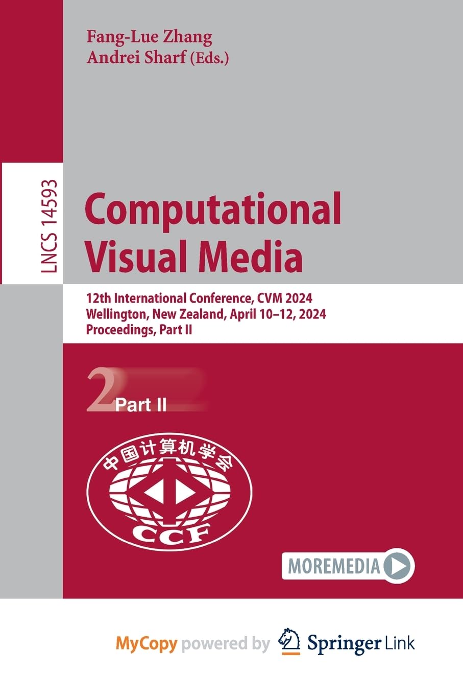 Computational Visual Media: 12th International Conference, CVM 2024, Wellington, New Zealand, April 10-12, 2024, Proceedings, Part II Computer Science