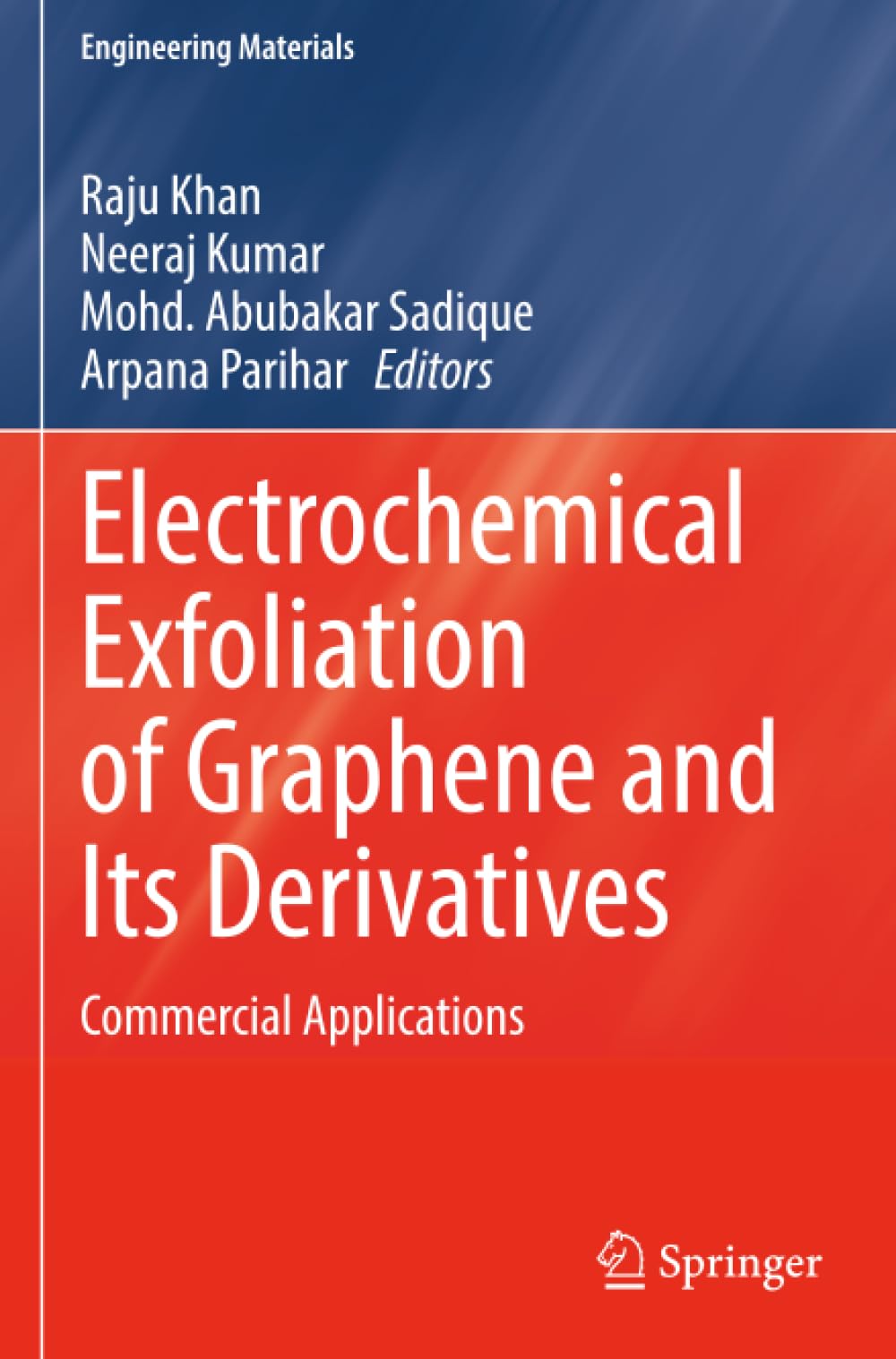 Electrochemical Exfoliation of Graphene and Its Derivatives: Commercial Applications (Engineering Materials) Natural Sciences
