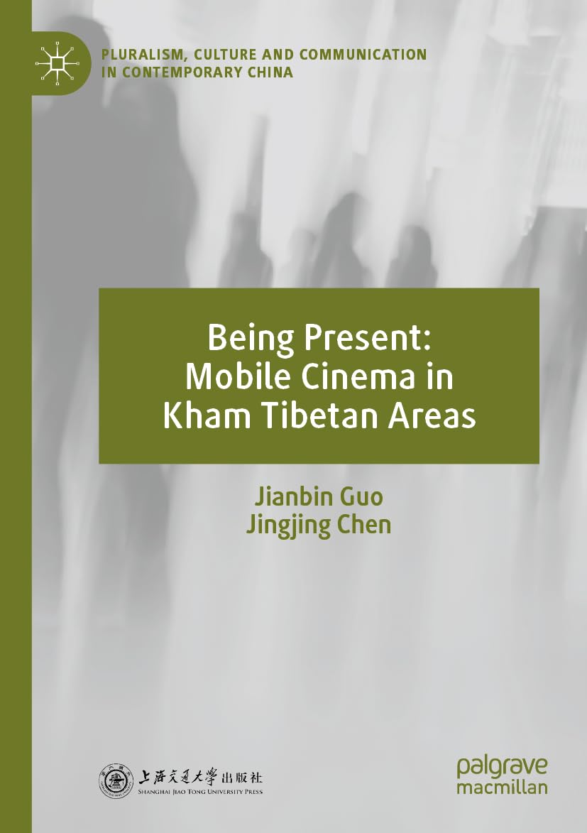 Being Present: Mobile Cinema in Kham Tibetan Areas Law