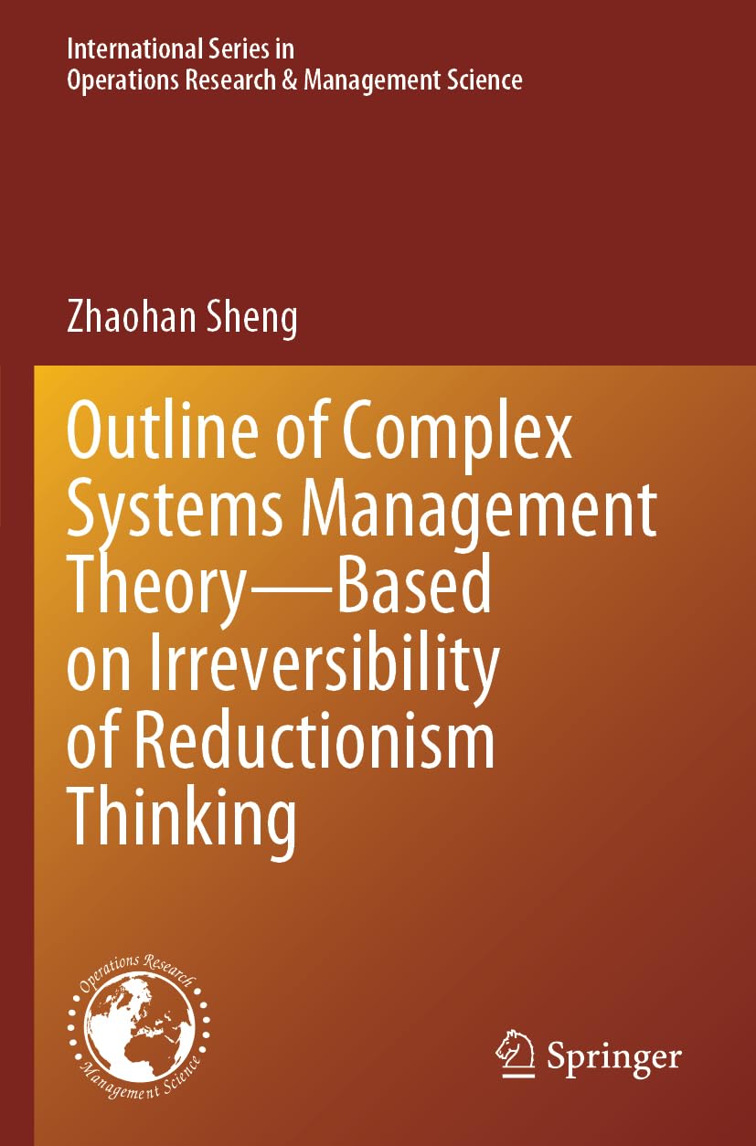 Outline of Complex Systems Management Theory- Based on Irreversibility of Reductionism Thinking Law