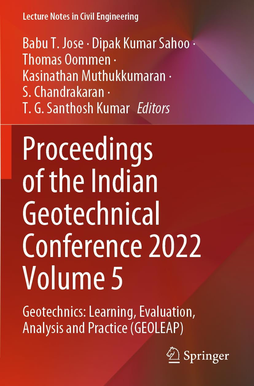 Proceedings of the Indian Geotechnical Conference 2022 Volume 5 Business & Technology