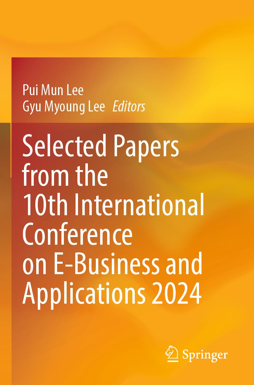 Selected Papers from the 10th International Conference on E-Business and Applications 2024 Law