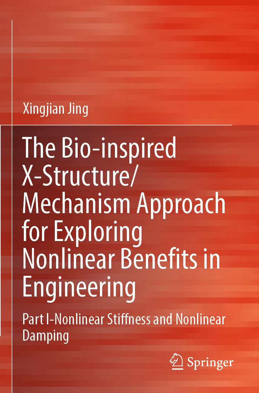 The Bio-inspired X-Structure/Mechanism Approach for Exploring Nonlinear Benefits in Engineering Computer Science