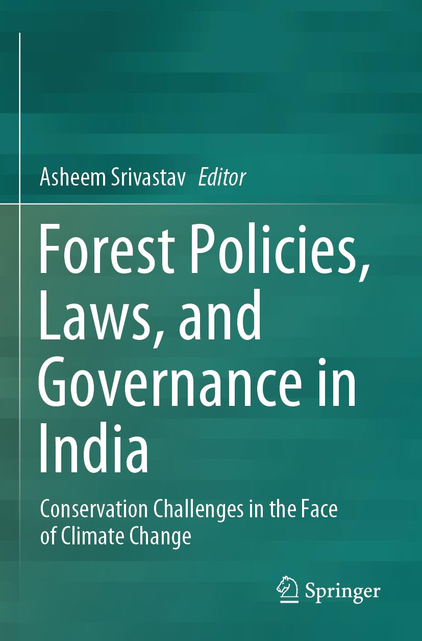 Forest Policies, Laws, and Governance in India Law