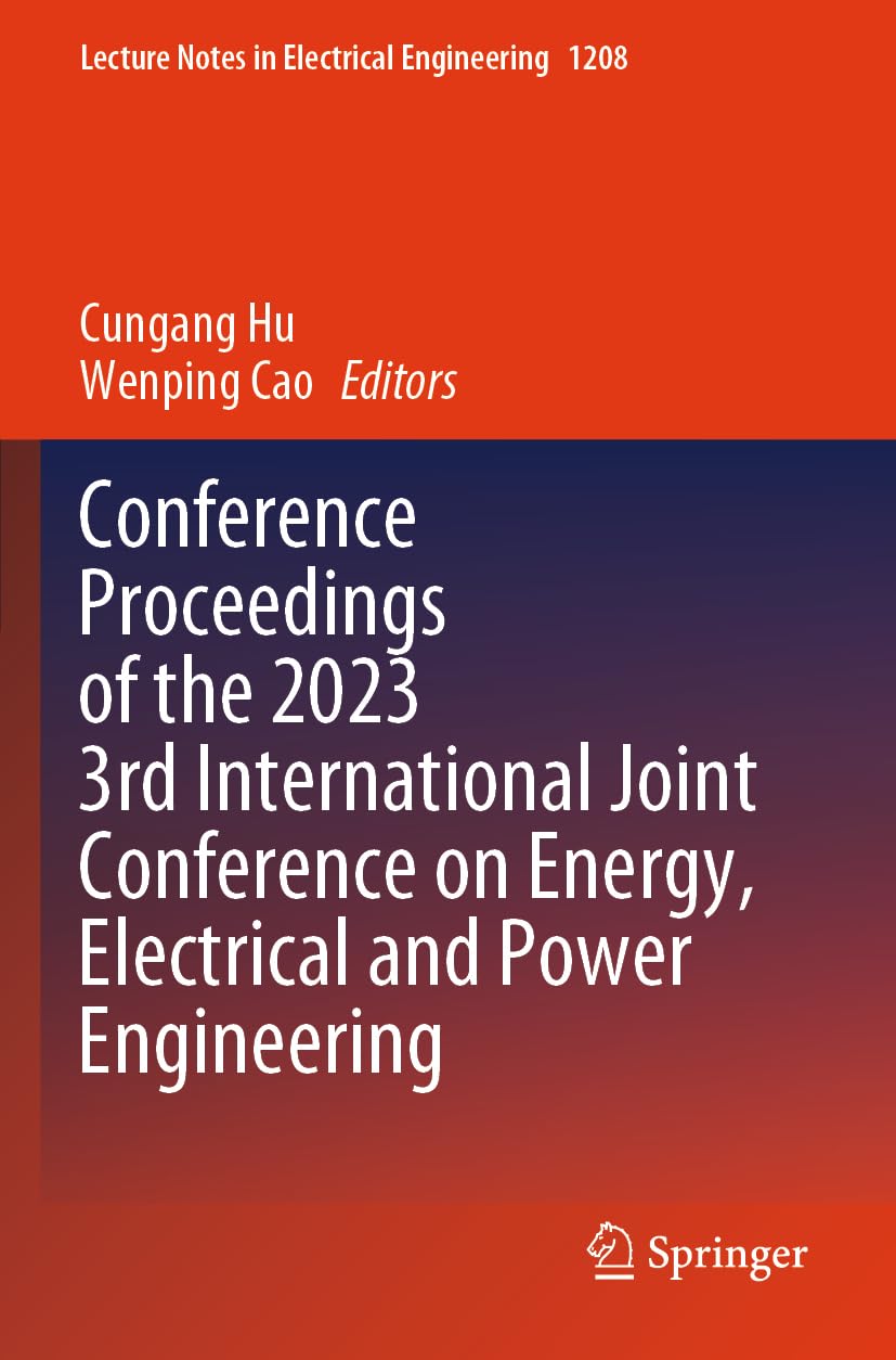 Conference Proceedings of the 2023 3rd International Joint Conference on Energy, Electrical and Power Engineering Business & Technology