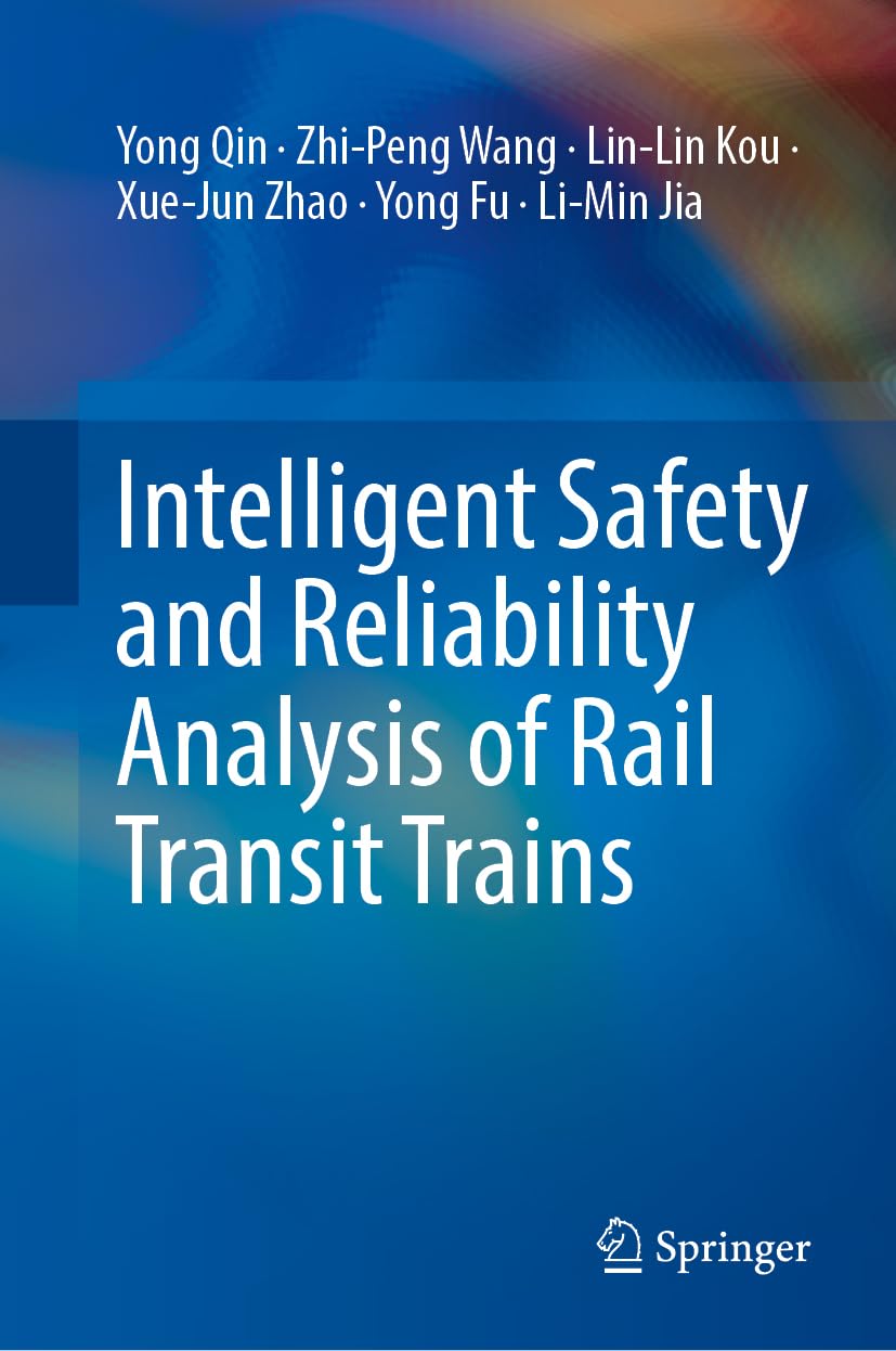 Intelligent Safety and Reliability Analysis of Rail Transit Trains Business & Technology