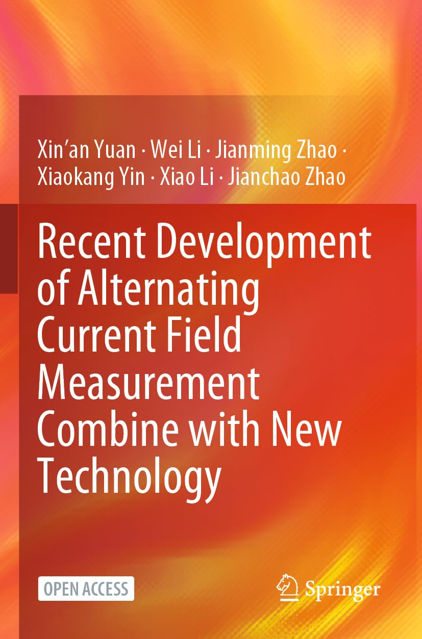 Recent Development of Alternating Current Field Measurement Combine with New Technology Business & Technology