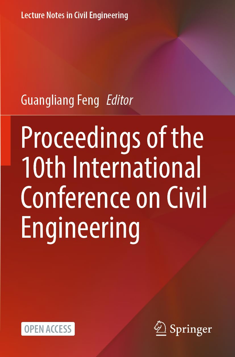 Proceedings of the 10th International Conference on Civil Engineering Business & Technology