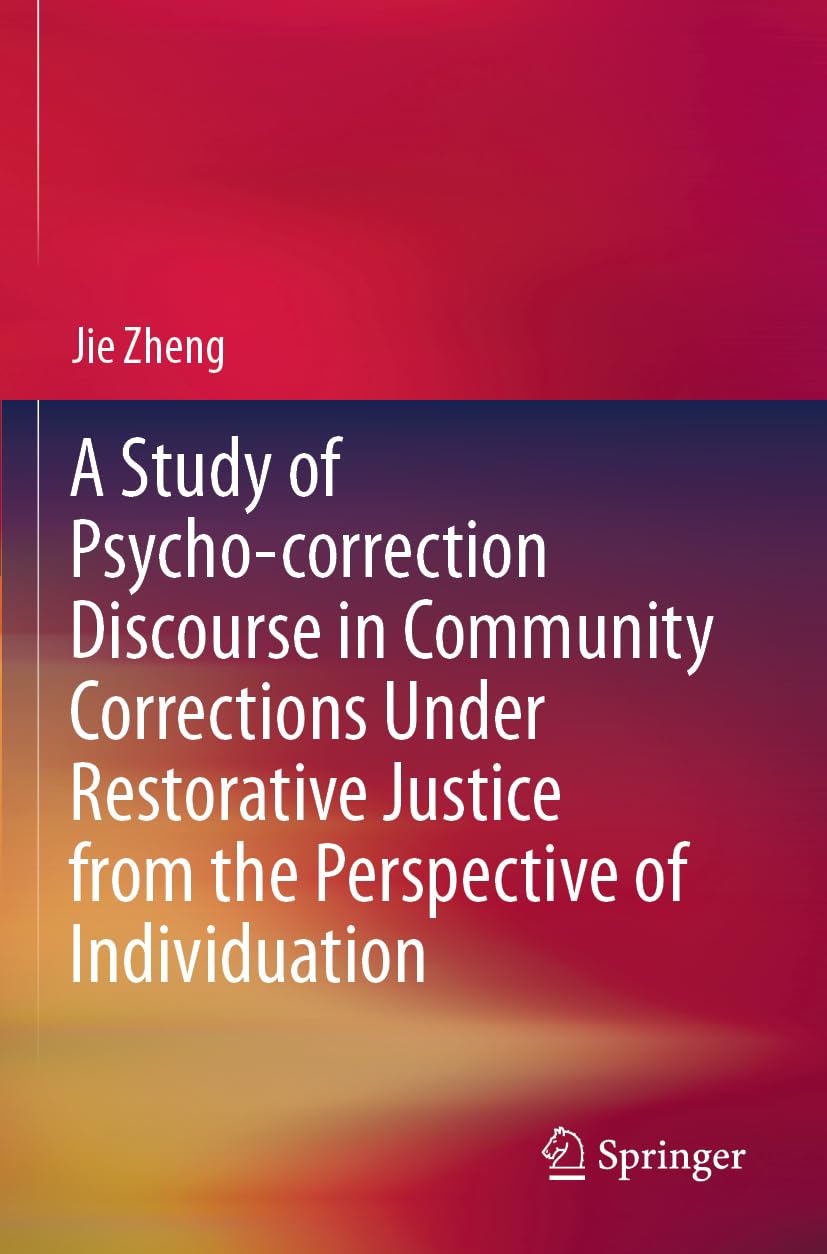 A Study of Psycho-correction Discourse in Community Corrections Under Restorative Justice from the Perspective of Individuation Medicine