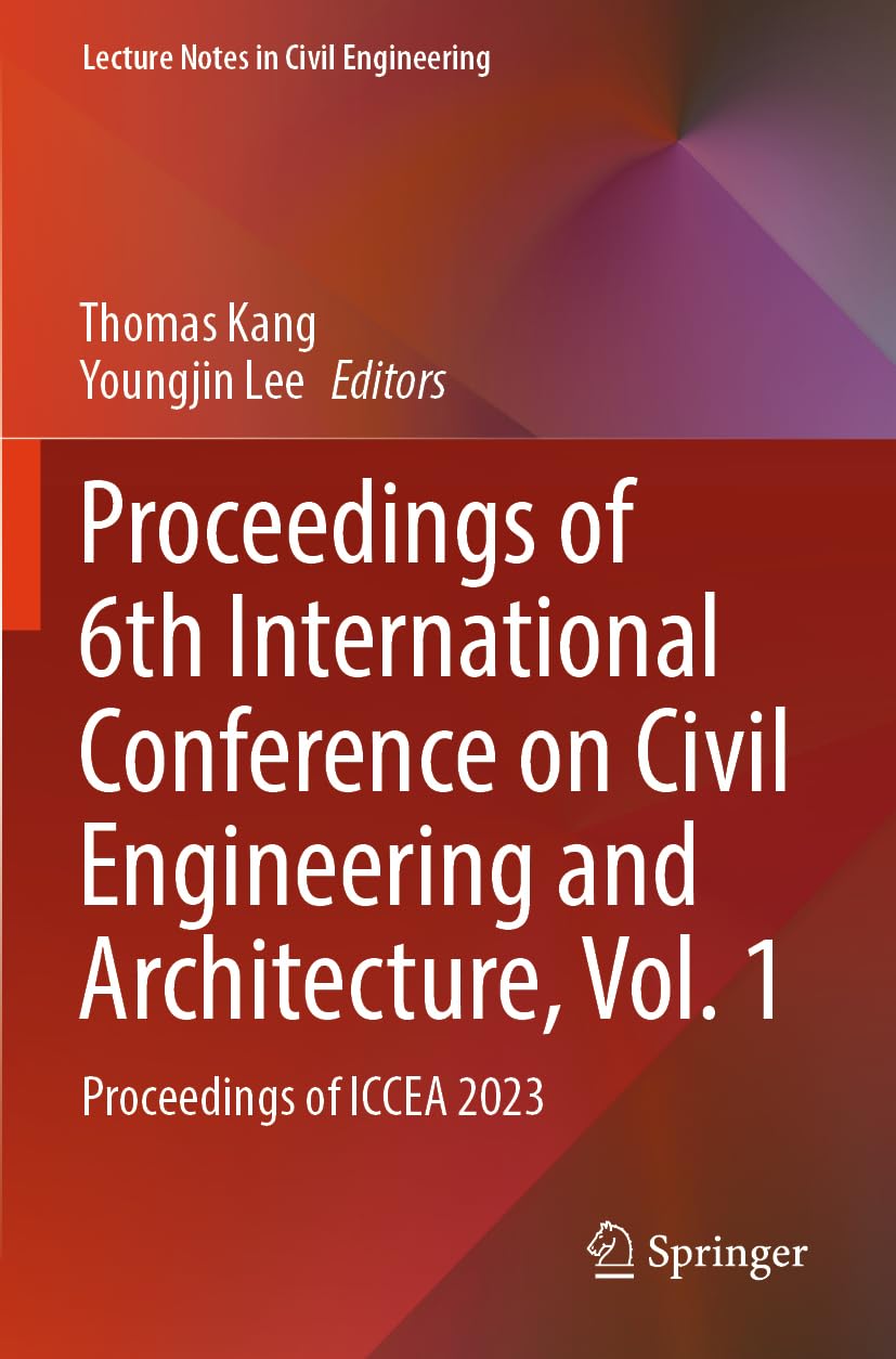 Proceedings of 6th International Conference on Civil Engineering and Architecture, Vol. 1 Business & Technology