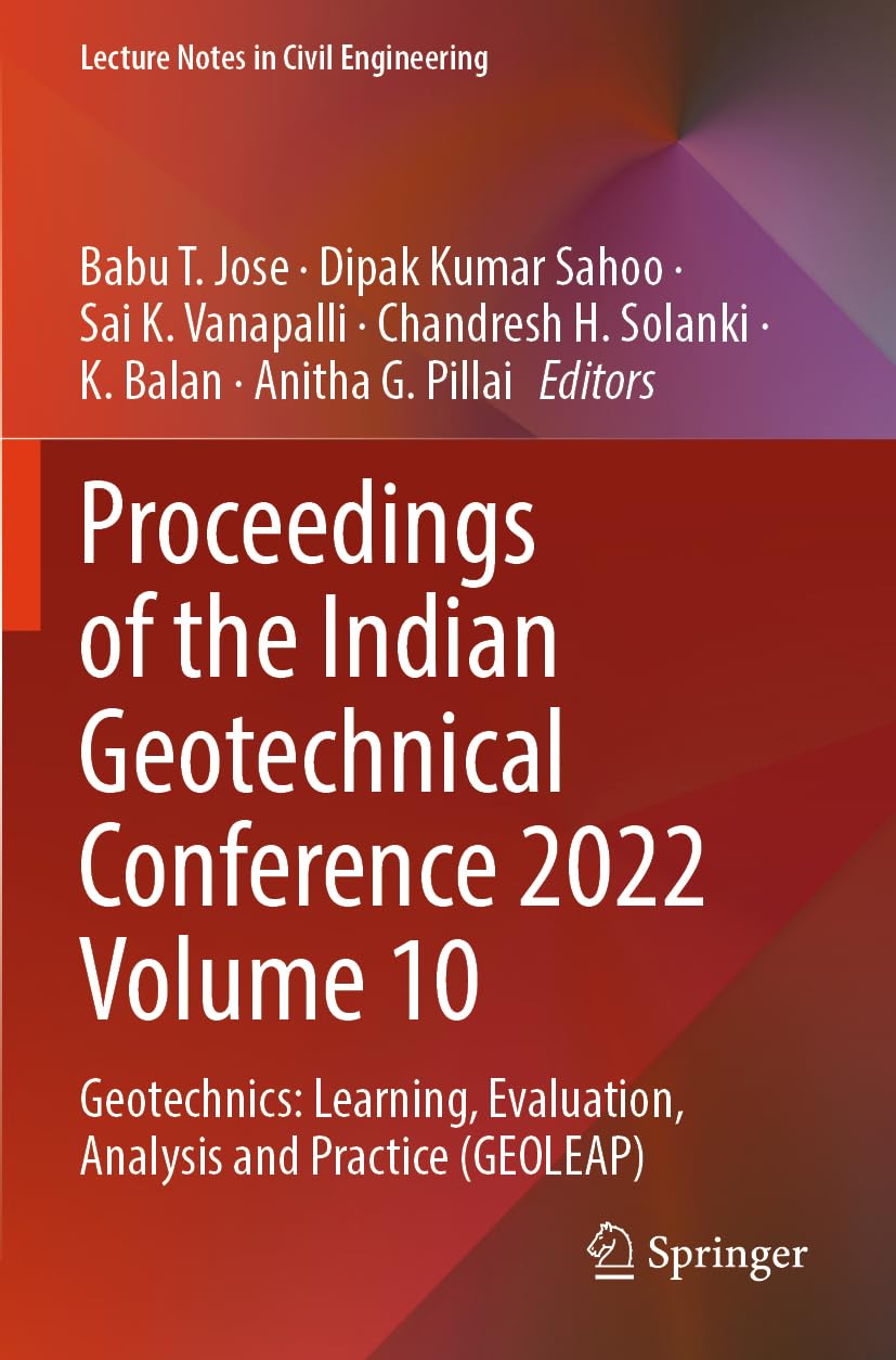 Proceedings of the Indian Geotechnical Conference 2022 Volume 10 Business & Technology