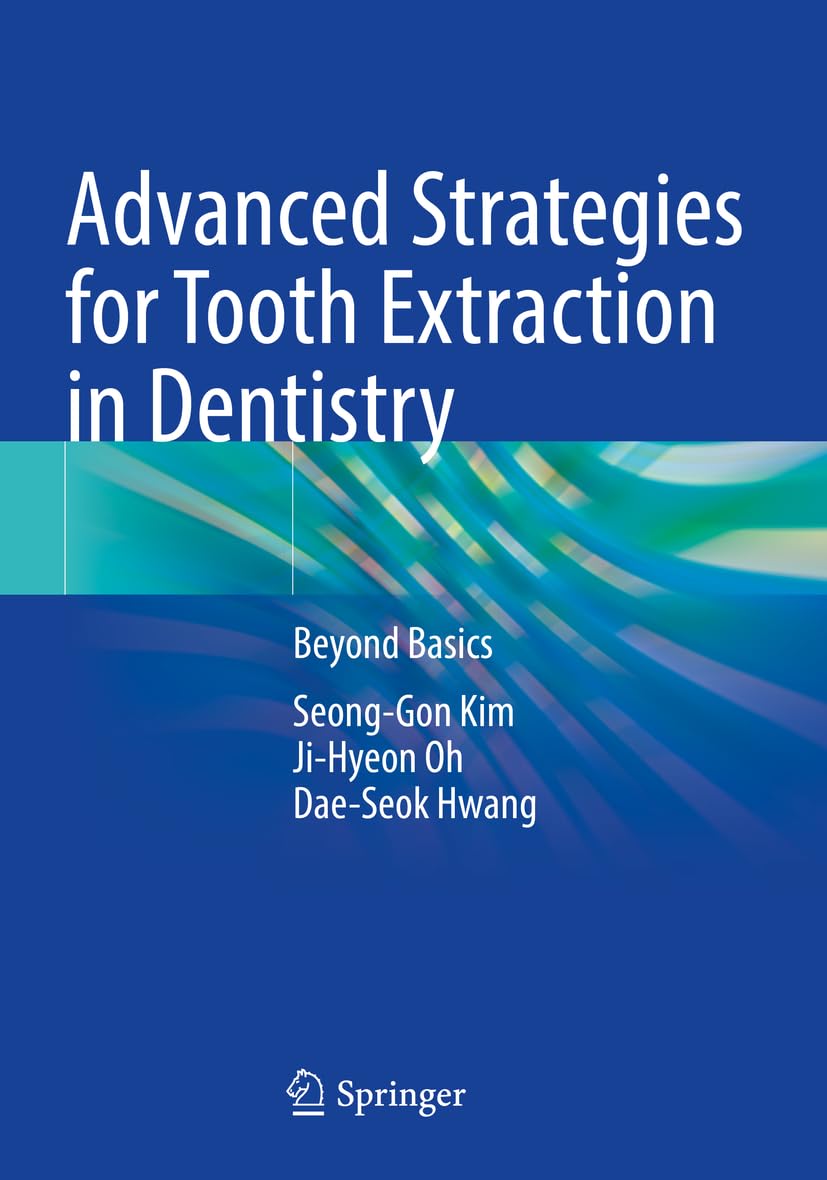 Advanced Strategies for Tooth Extraction in Dentistry Medicine