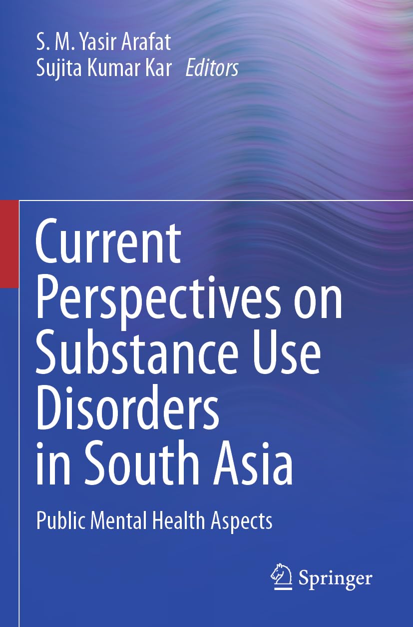 Current Perspectives on Substance Use Disorders in South Asia Medicine