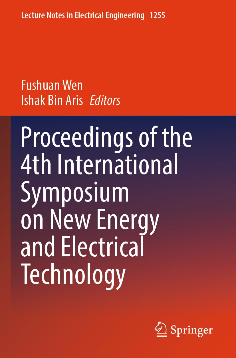 Proceedings of the 4th International Symposium on New Energy and Electrical Technology Business & Technology