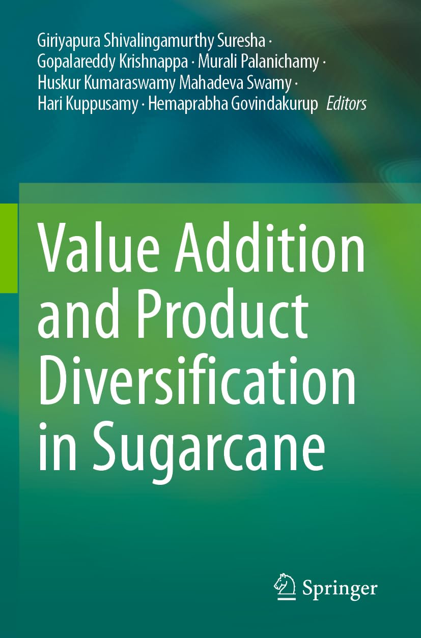 Value Addition and Product Diversification in Sugarcane Business & Technology