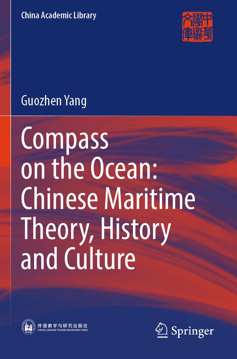 Compass on the Ocean: Chinese Maritime Theory, History and Culture Law