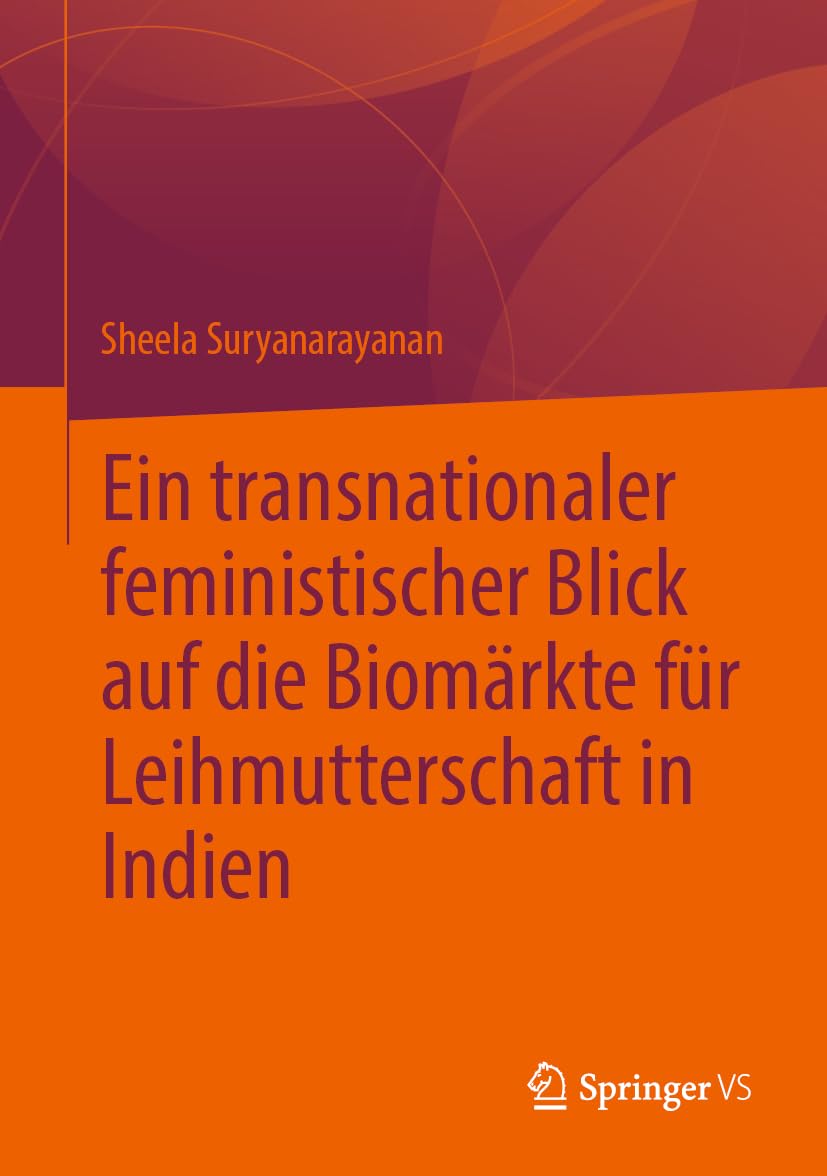 Ein transnationaler feministischer Blick auf die Biomärkte für Leihmutterschaft in Indien Law