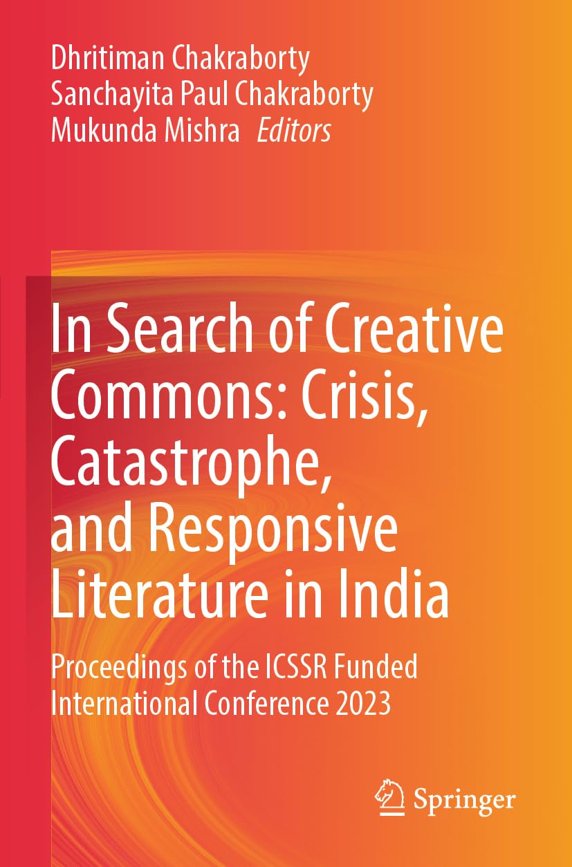 In Search of Creative Commons: Crisis, Catastrophe, and Responsive Literature in India Law
