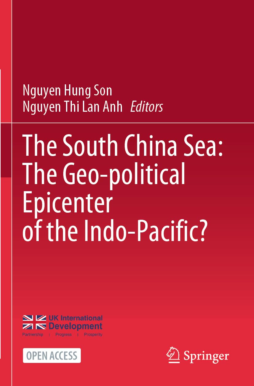 The South China Sea: The Geo-political Epicenter of the Indo-Pacific? Law