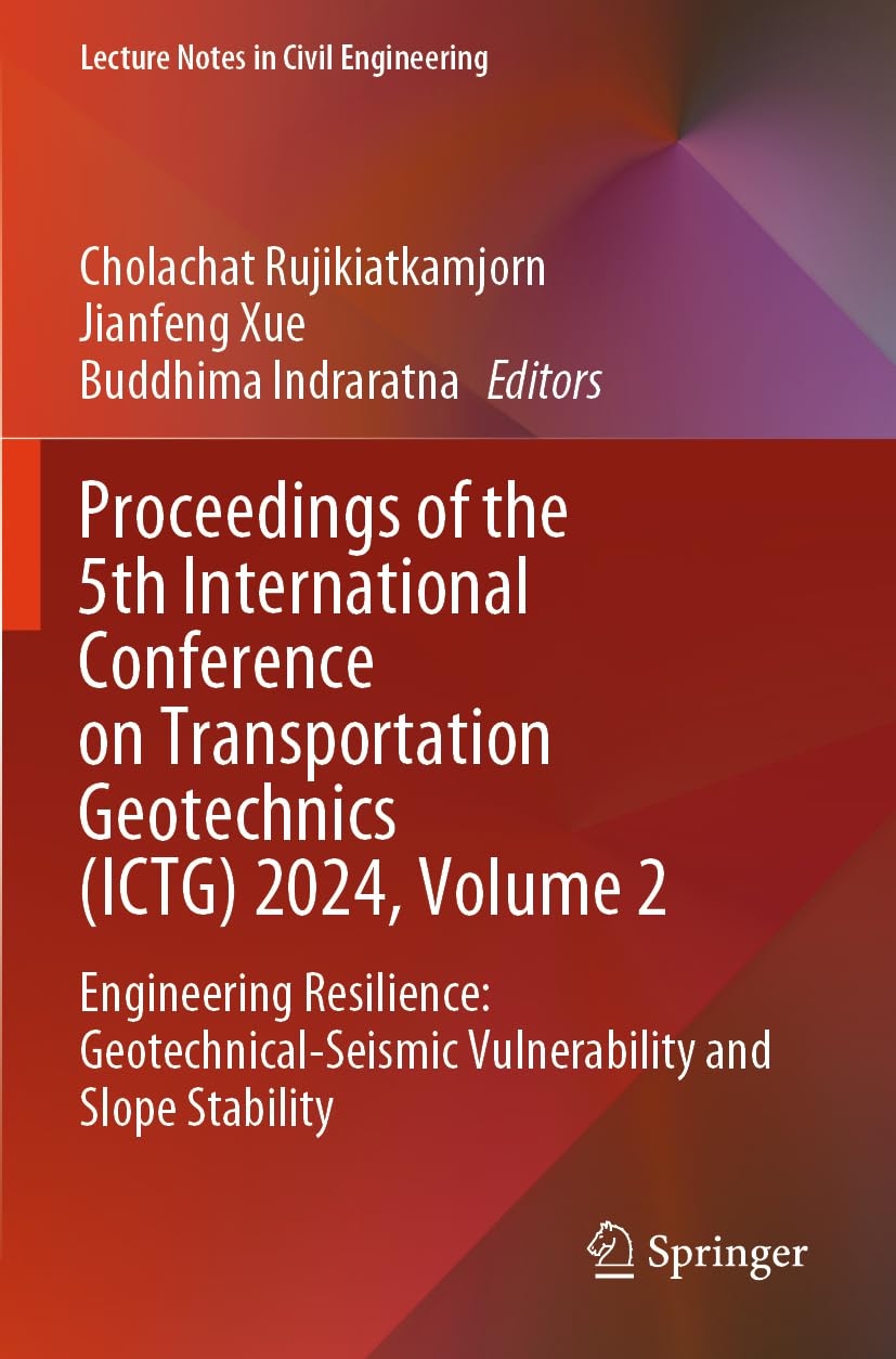 Proceedings of the 5th International Conference on Transportation Geotechnics (ICTG) 2024, Volume 2 Business & Technology