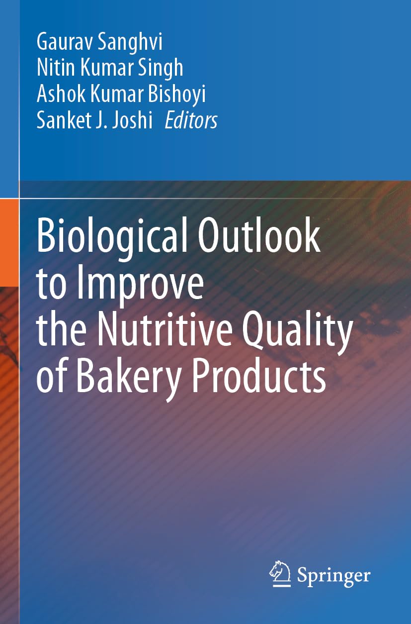 Biological Outlook to Improve the Nutritive Quality of Bakery Products Business, Finance & Career