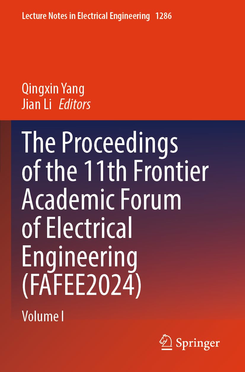 The Proceedings of the 11th Frontier Academic Forum of Electrical Engineering (FAFEE2024) Business & Technology