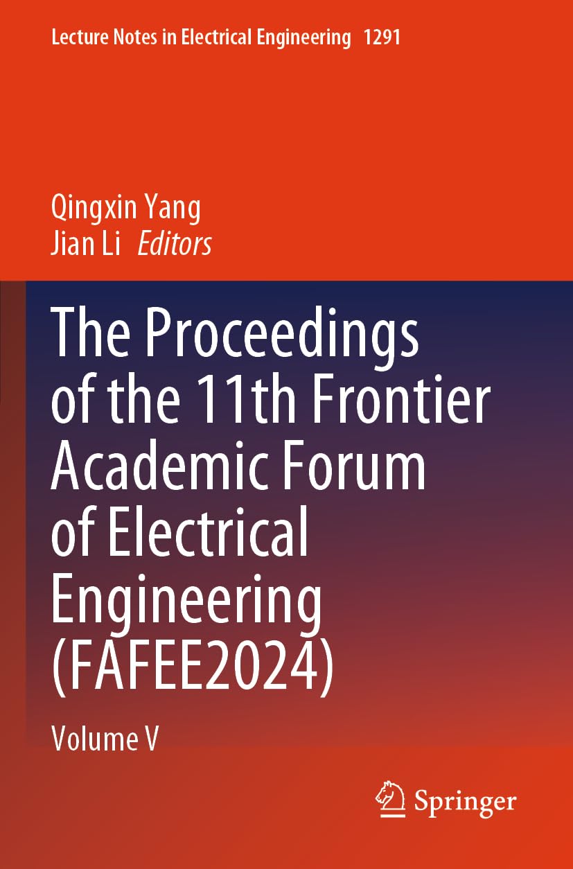 The Proceedings of the 11th Frontier Academic Forum of Electrical Engineering (FAFEE2024) Business & Technology
