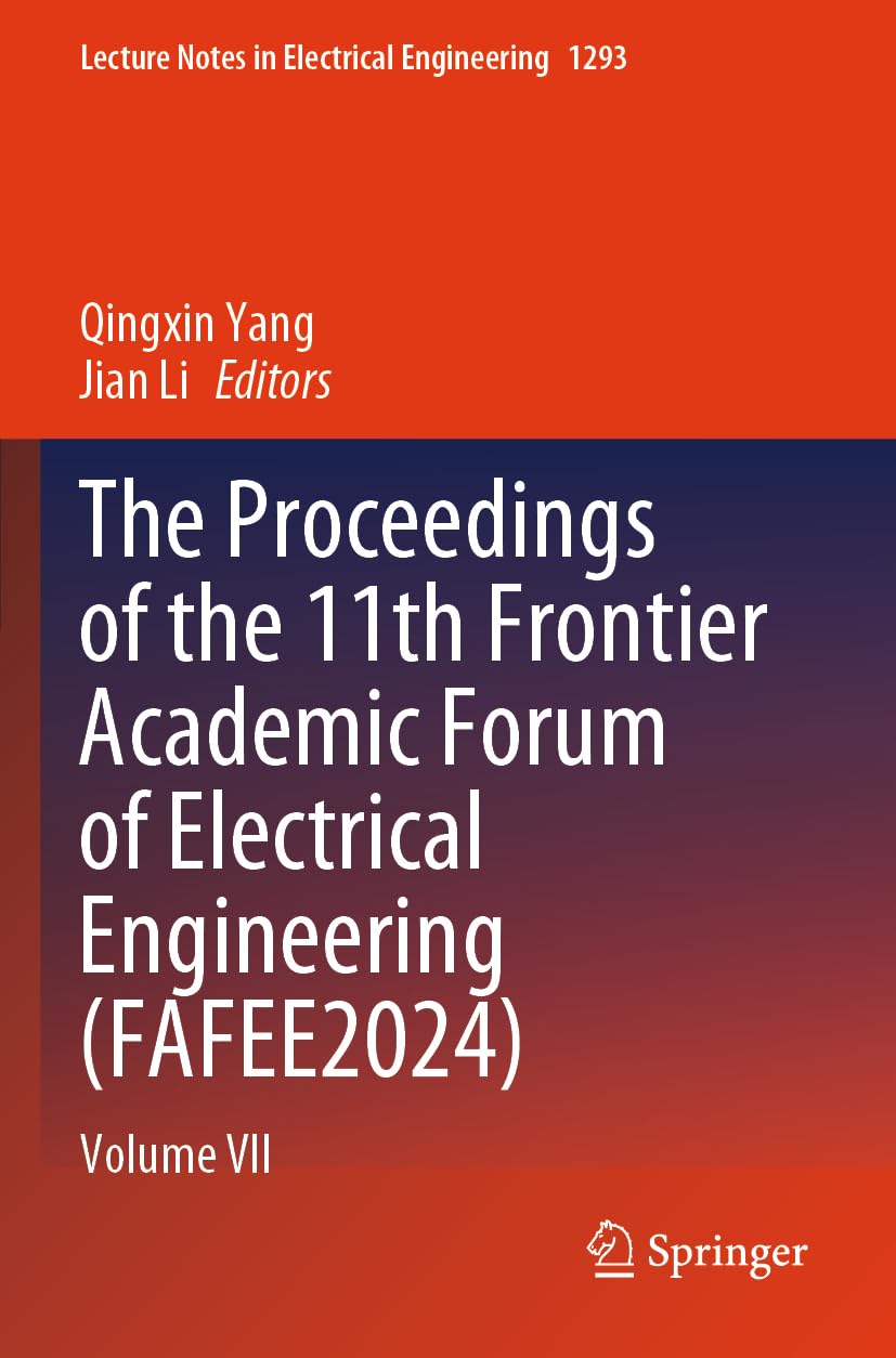 The Proceedings of the 11th Frontier Academic Forum of Electrical Engineering (FAFEE2024) Business & Technology