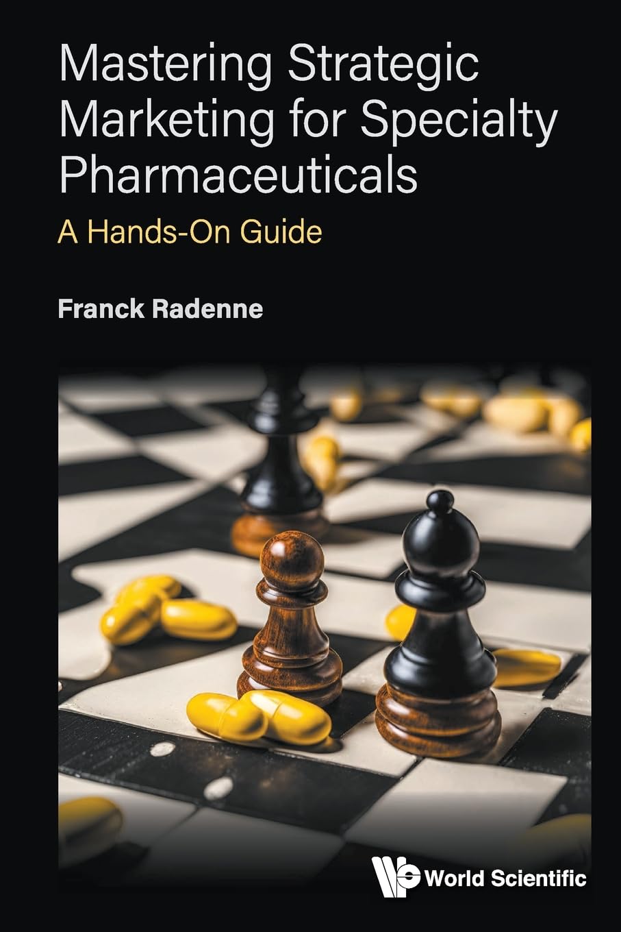 MASTERING STRATEGIC MARKETING FOR SPECIALTY PHARMACEUTICALS Medicine