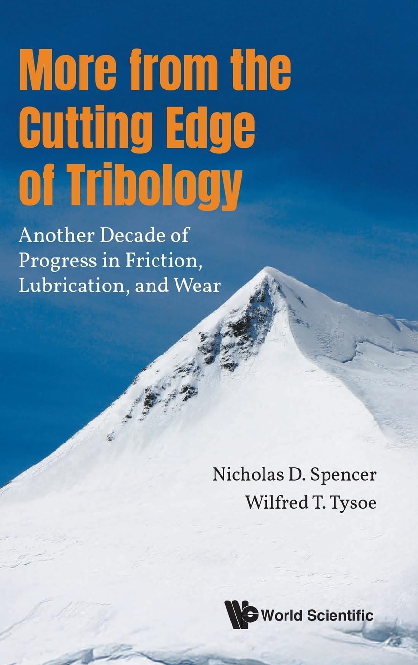 MORE FROM THE CUTTING EDGE OF TRIBOLOGY Business & Technology