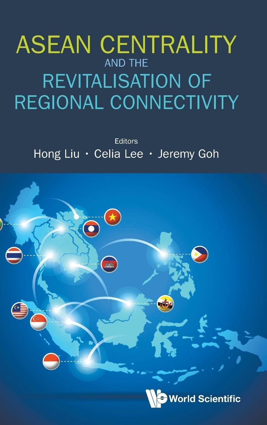 ASEAN CENTRALITY & REVITALISATION REGIONAL CONNECTIVITY Law