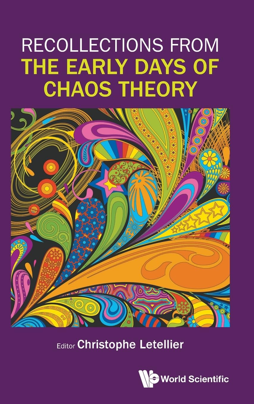 RECOLLECTIONS FROM THE EARLY DAYS OF CHAOS THEORY Business & Technology