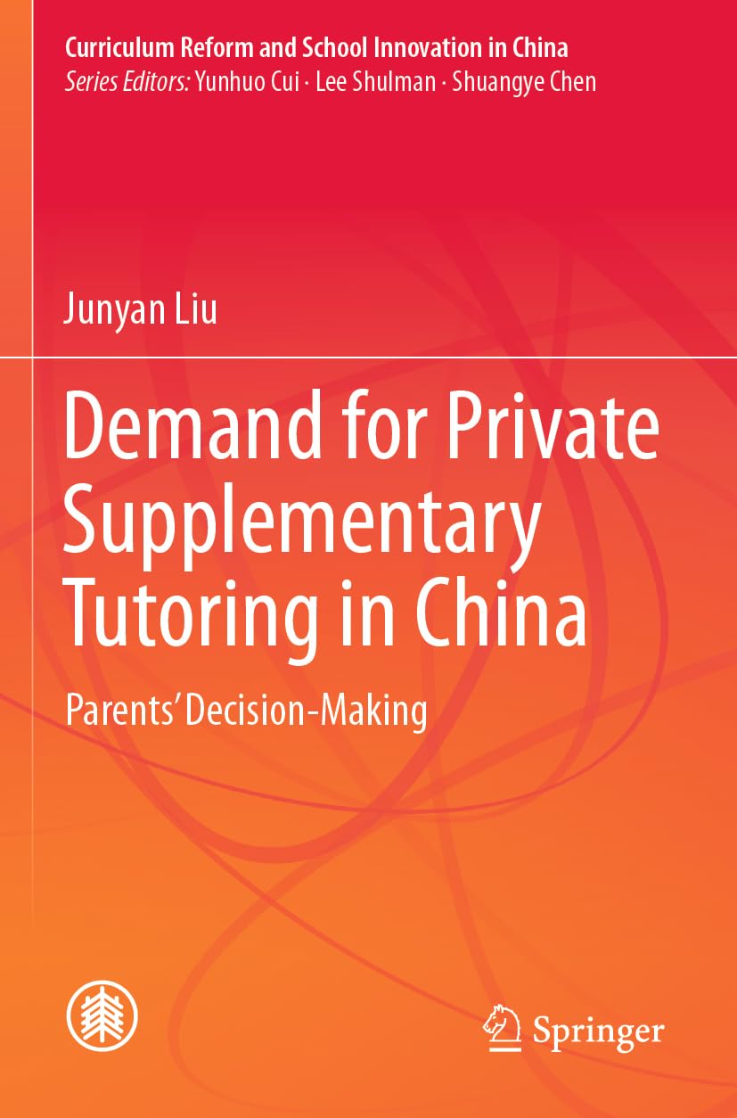 Demand for Private Supplementary Tutoring in China: Parents' Decision-Making book