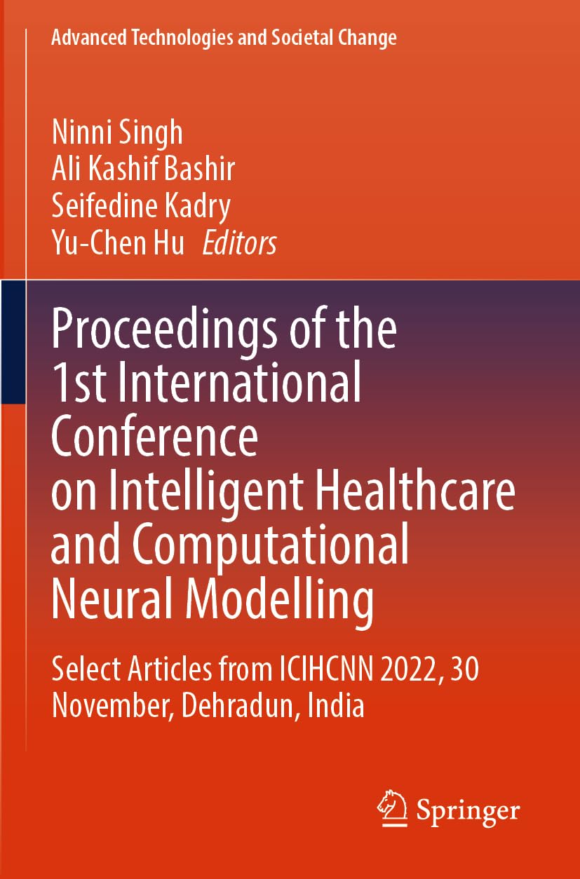 Proceedings of the 1st International Conference on Intelligent Healthcare and Computational Neural Modelling Medicine