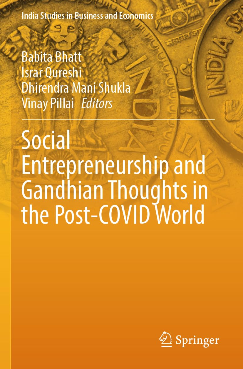 Social Entrepreneurship and Gandhian Thoughts in the Post-COVID World (India Studies in Business and Economics) Law