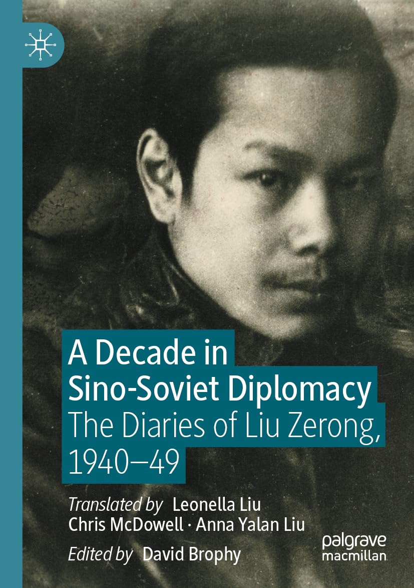 A Decade in Sino-Soviet Diplomacy: The Diaries of Liu Zerong, 1940–49 Law