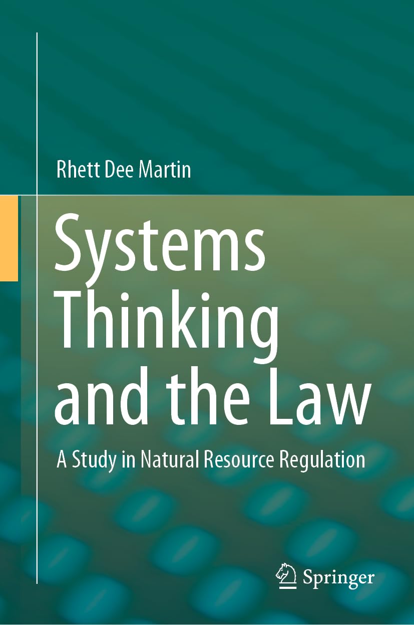 Systems Thinking and the Law: A Study in Natural Resource Regulation Law