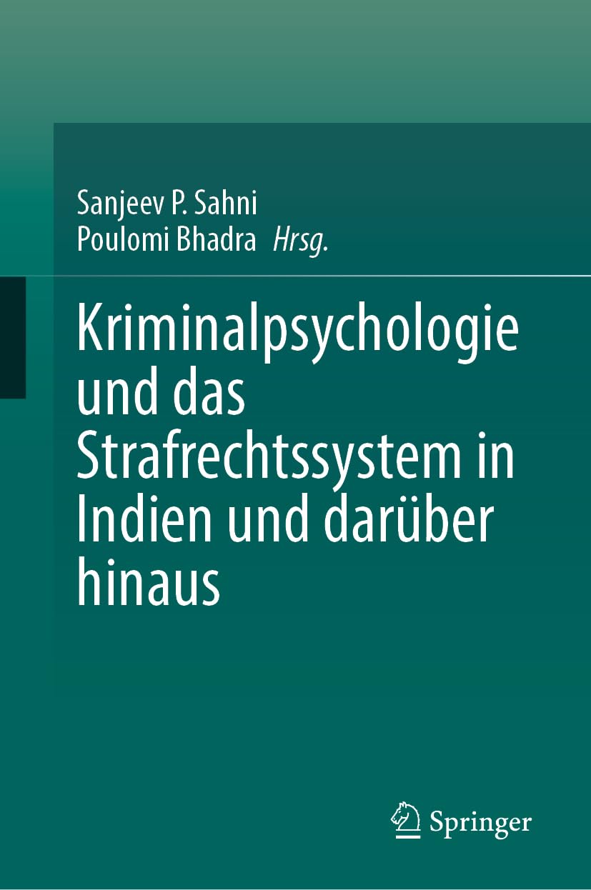 Kriminalpsychologie und das Strafrechtssystem in Indien und darüber hinaus Law