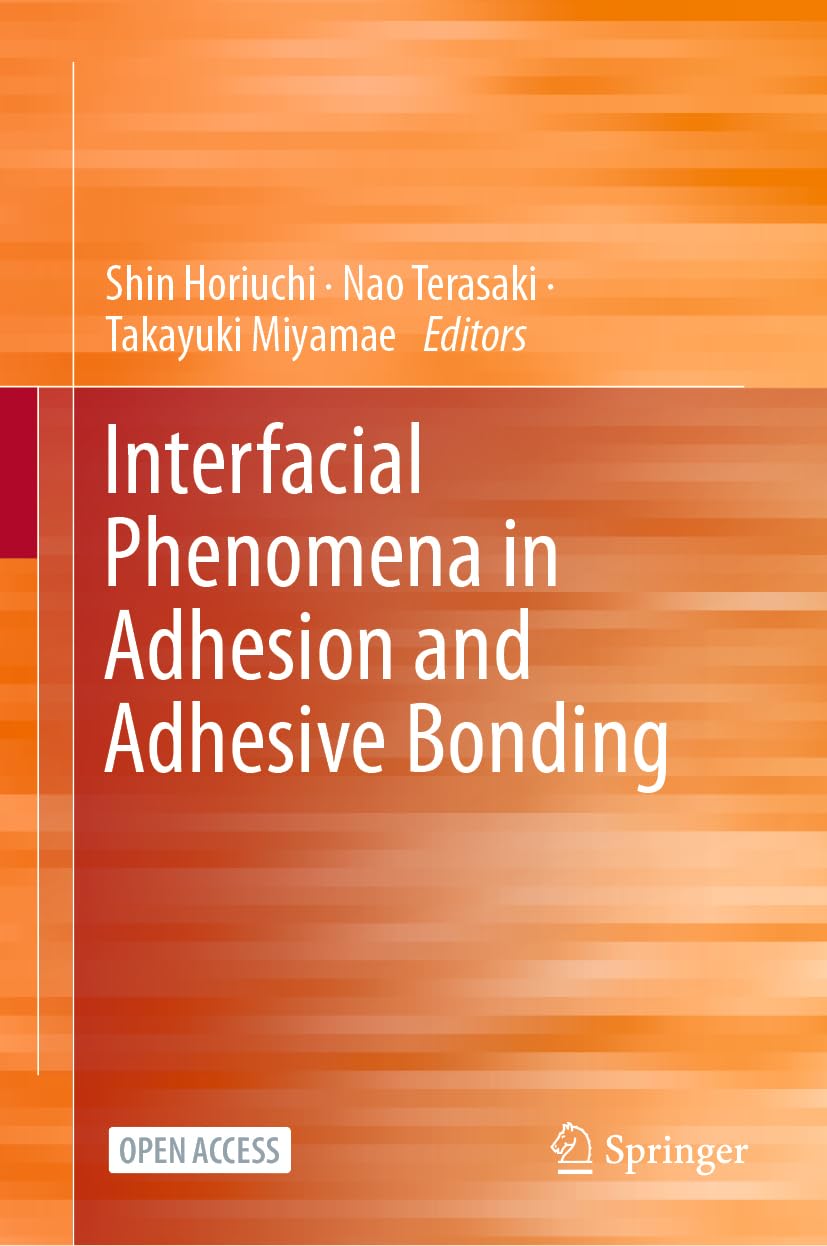 Interfacial Phenomena in Adhesion and Adhesive Bonding Business & Technology