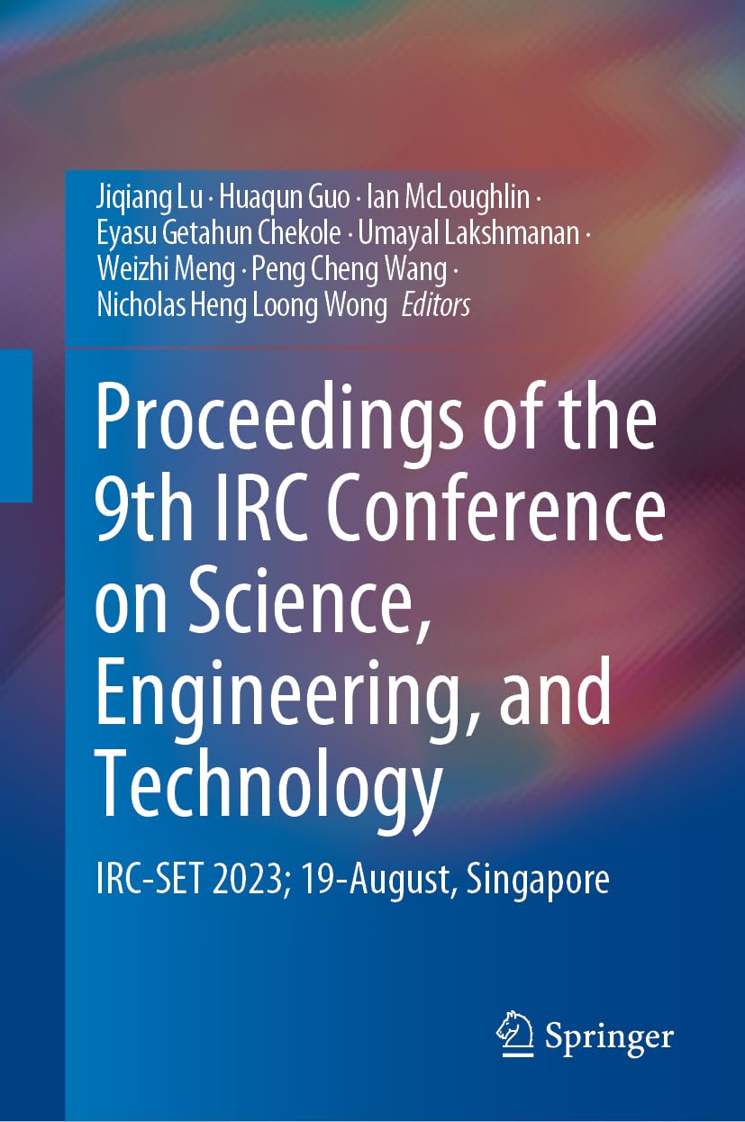 Proceedings of the 9th IRC Conference on Science, Engineering, and Technology: IRC-SET 2023; 19-August, Singapore Medicine