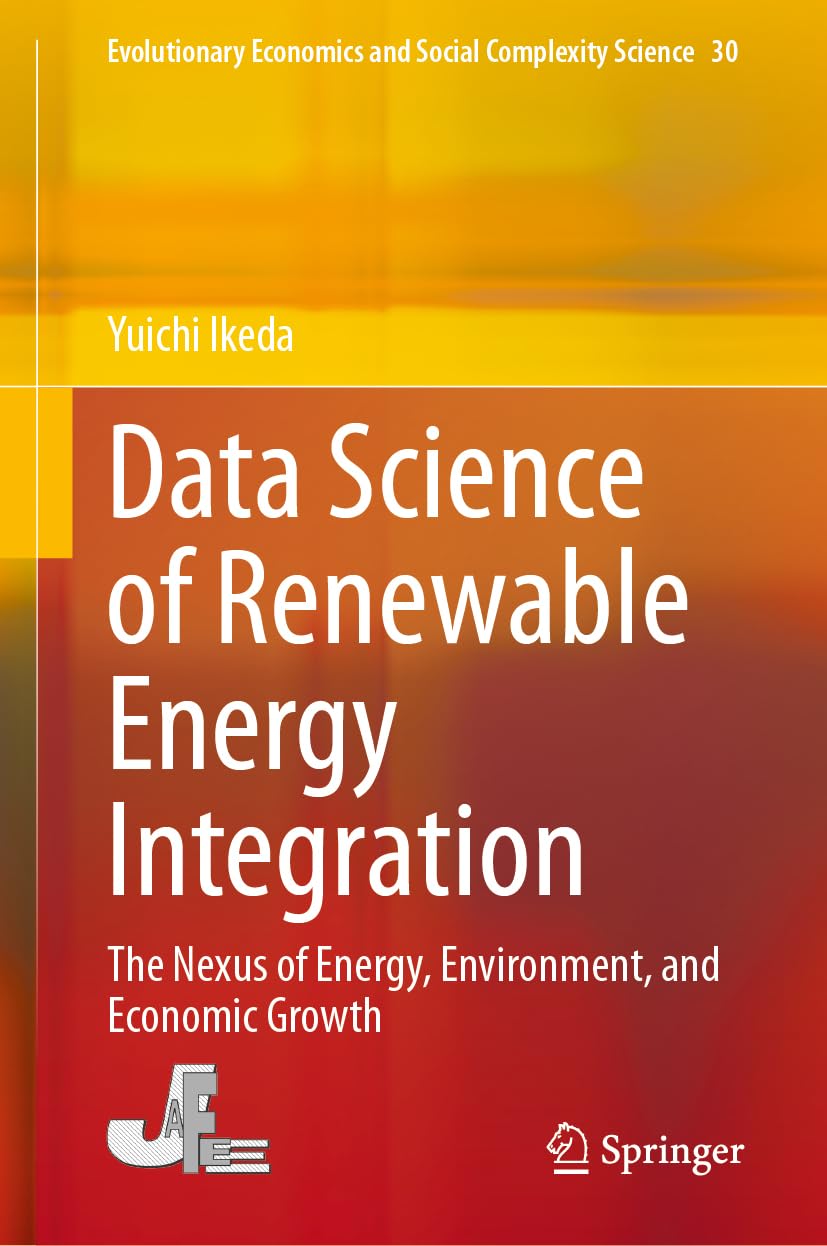 Data Science of Renewable Energy Integration: The Nexus of Energy, Environment, and Economic Growth book