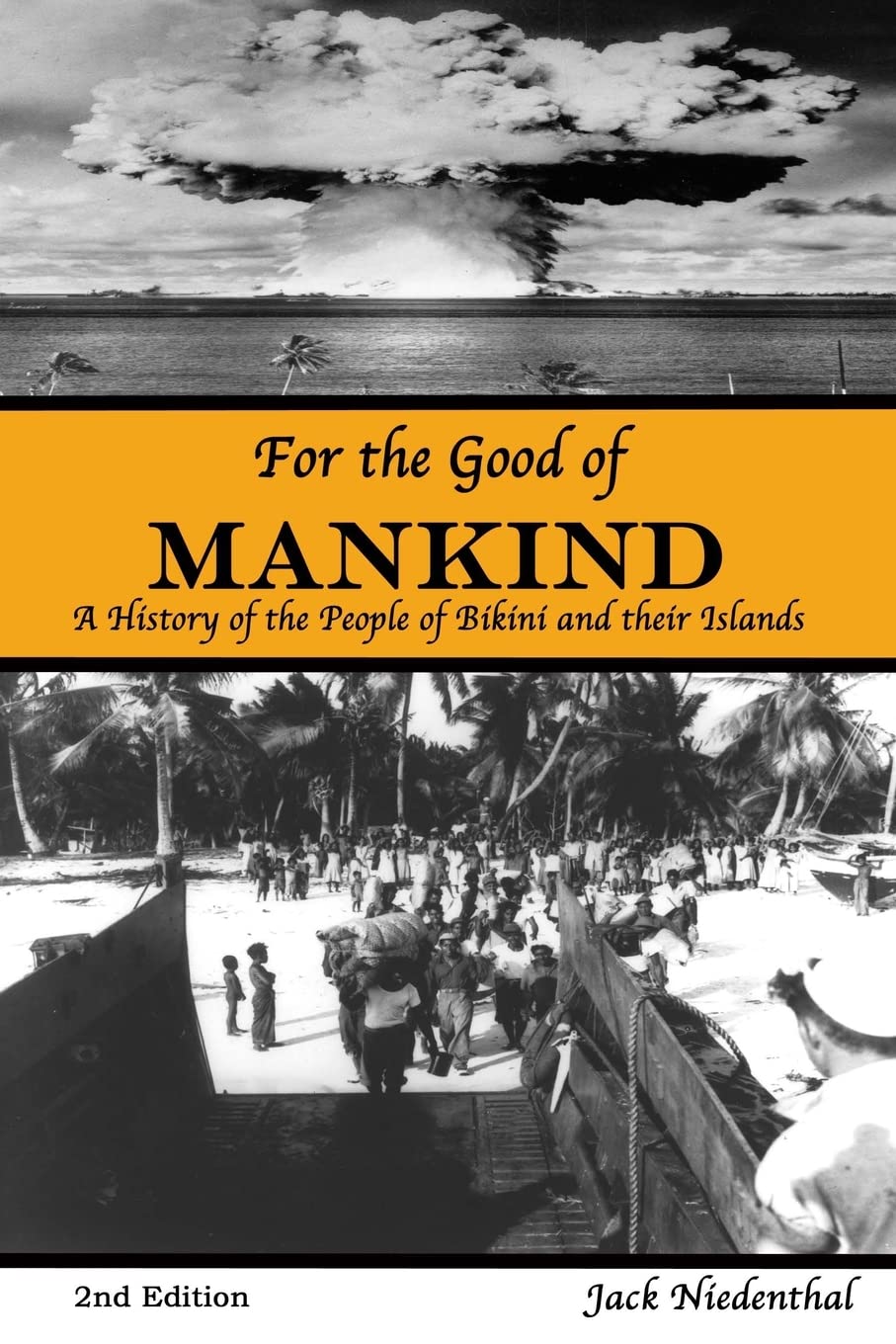 For the Good of Mankind: A History of the People of Bikini and their Islands book
