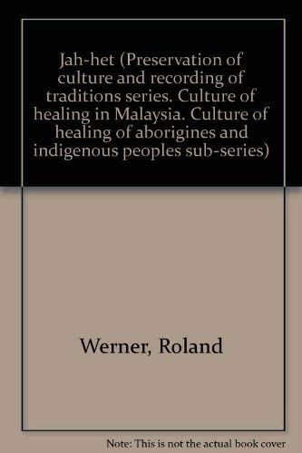 Jah-het (Preservation of culture and recording of traditions series. Culture of healing in Malaysia. Culture of healing of aborigines and indigenous peoples sub-series) Books